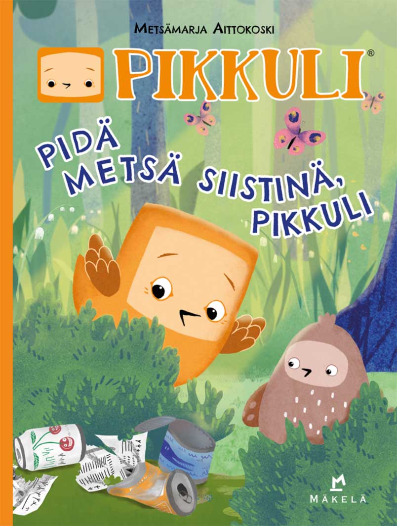 Pidä metsä siistinä Pikkuli kirjan kansikuva